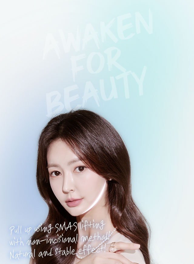  Pull up using SMAS lifting with non-incisional method! Natural and stable effect!