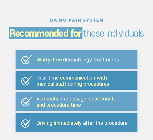 DA Painless System Recommended for these individuals