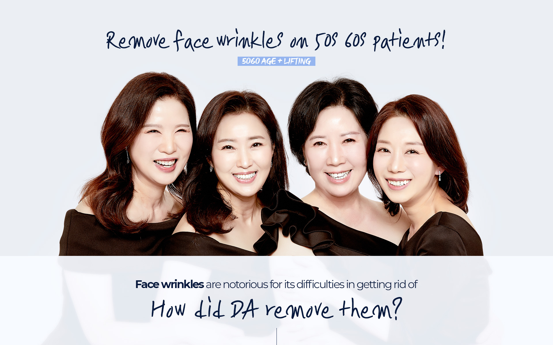 Remove face wrinkles on 50s 60s patients!