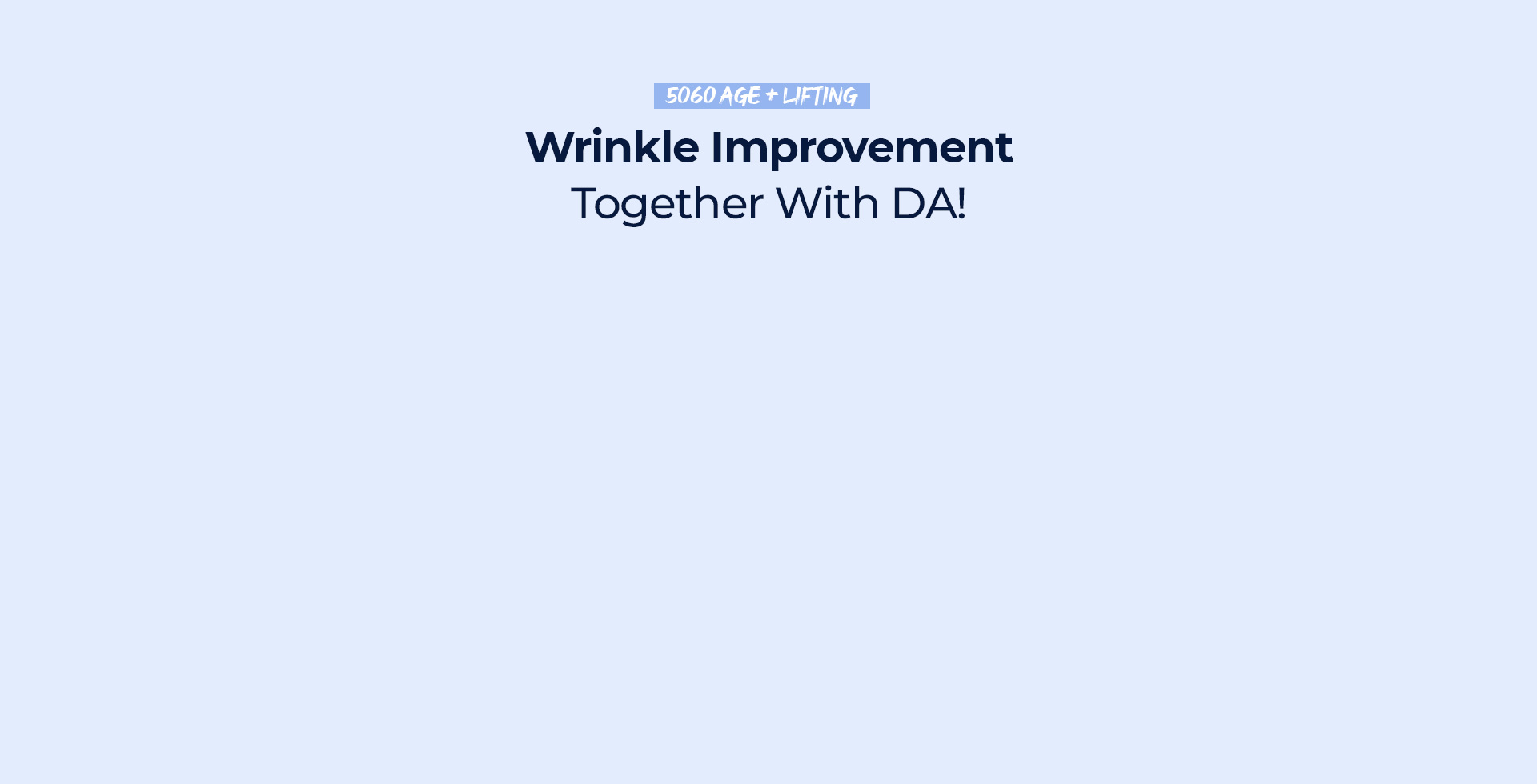 Wrinkle Improvement Together With DA!