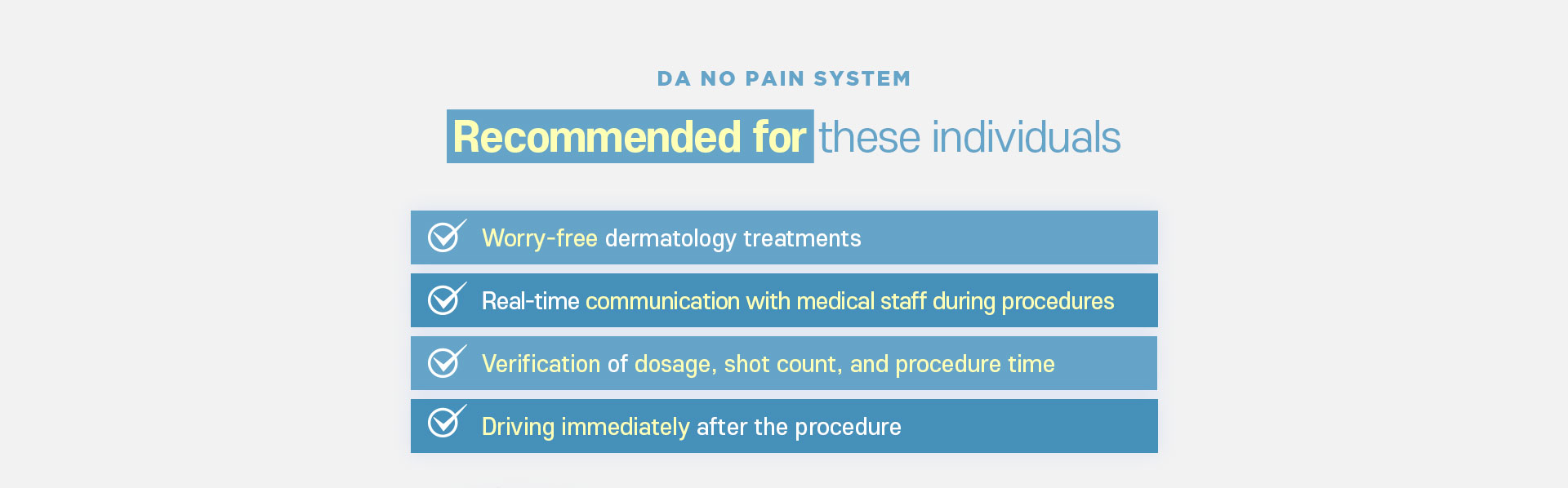 DA Painless System Recommended for these individuals